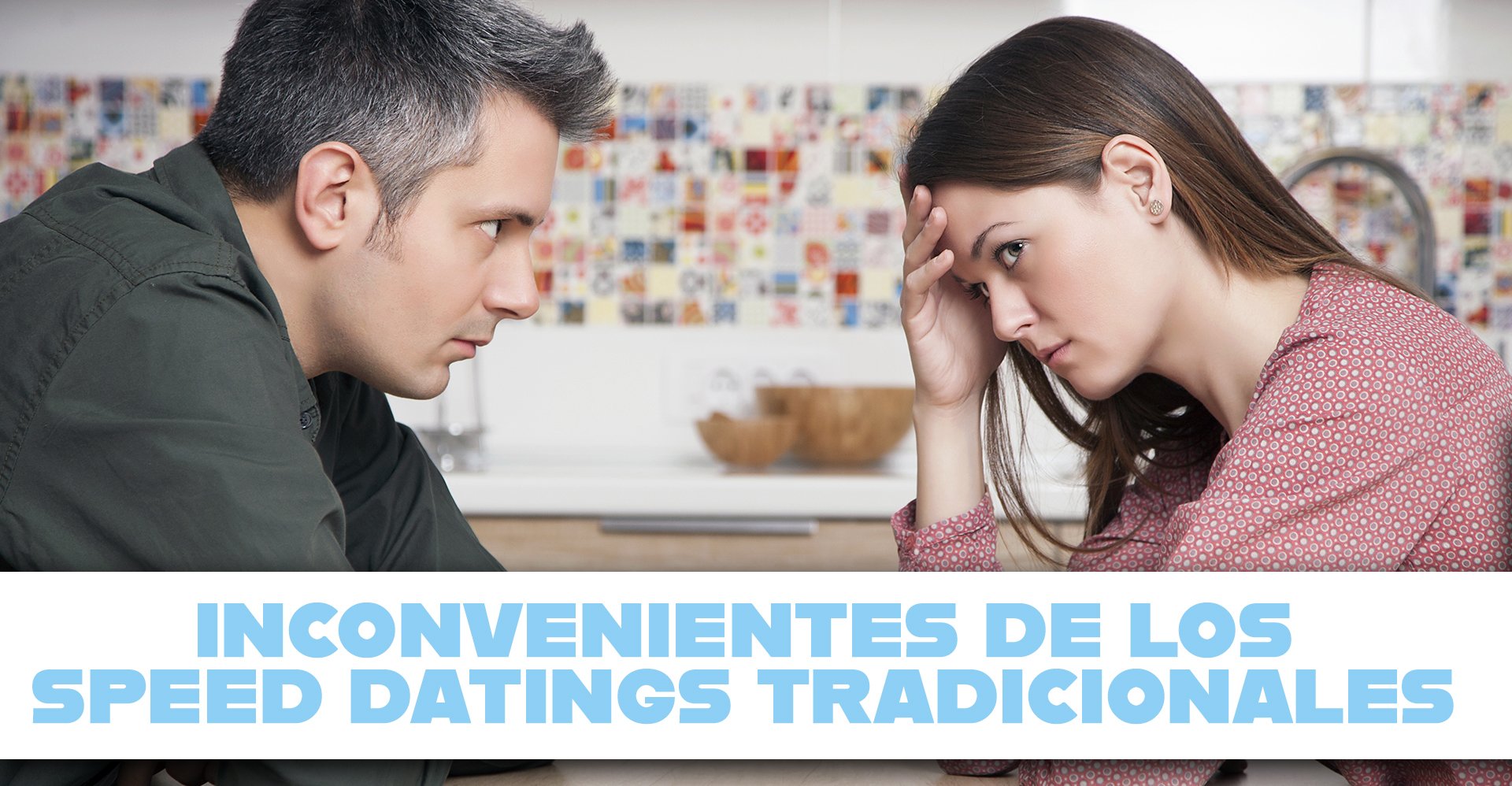 Inconvenientes de los speed datings tradicionales