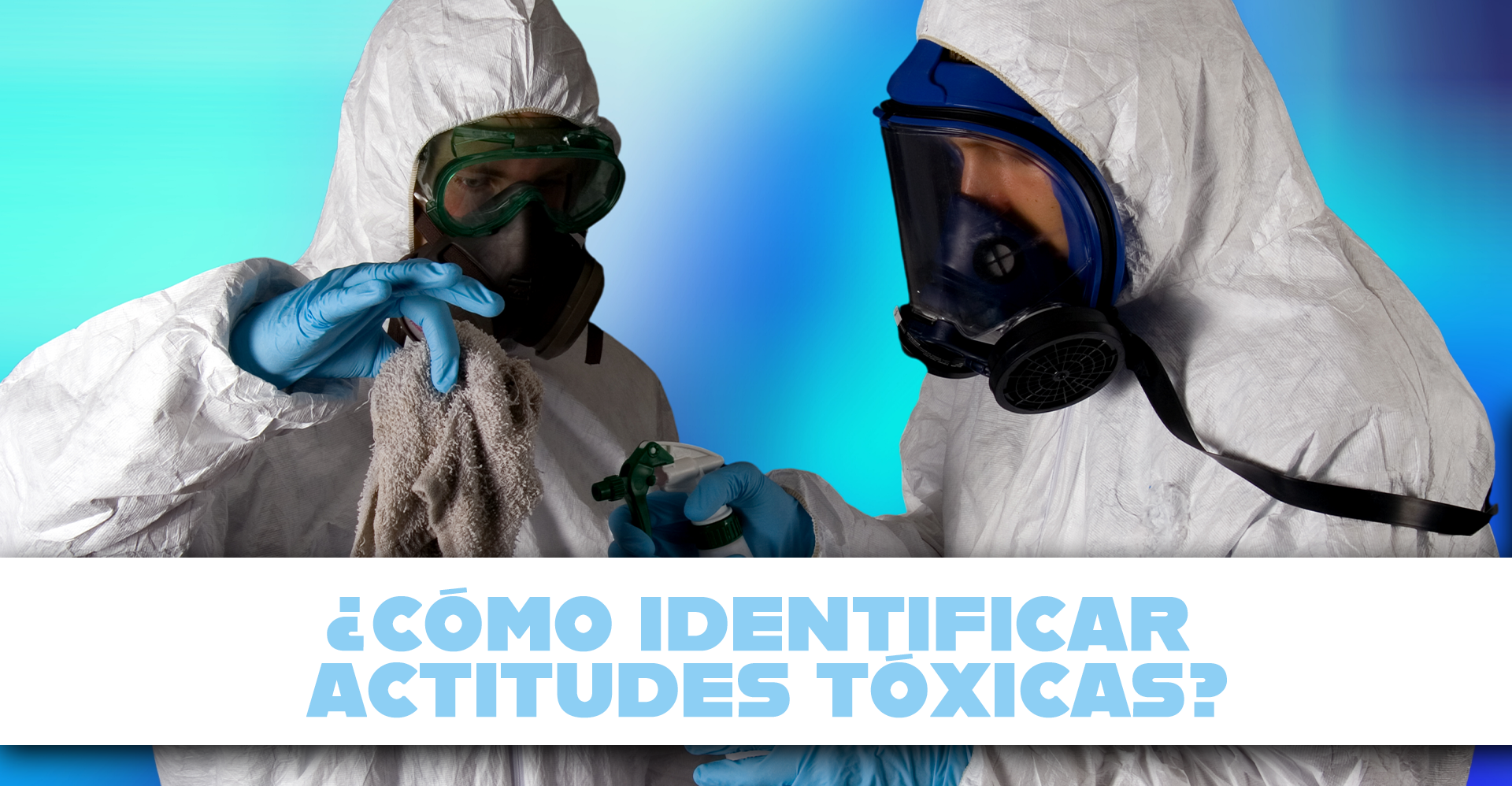 identificar actitudes tóxicas en relaciones
