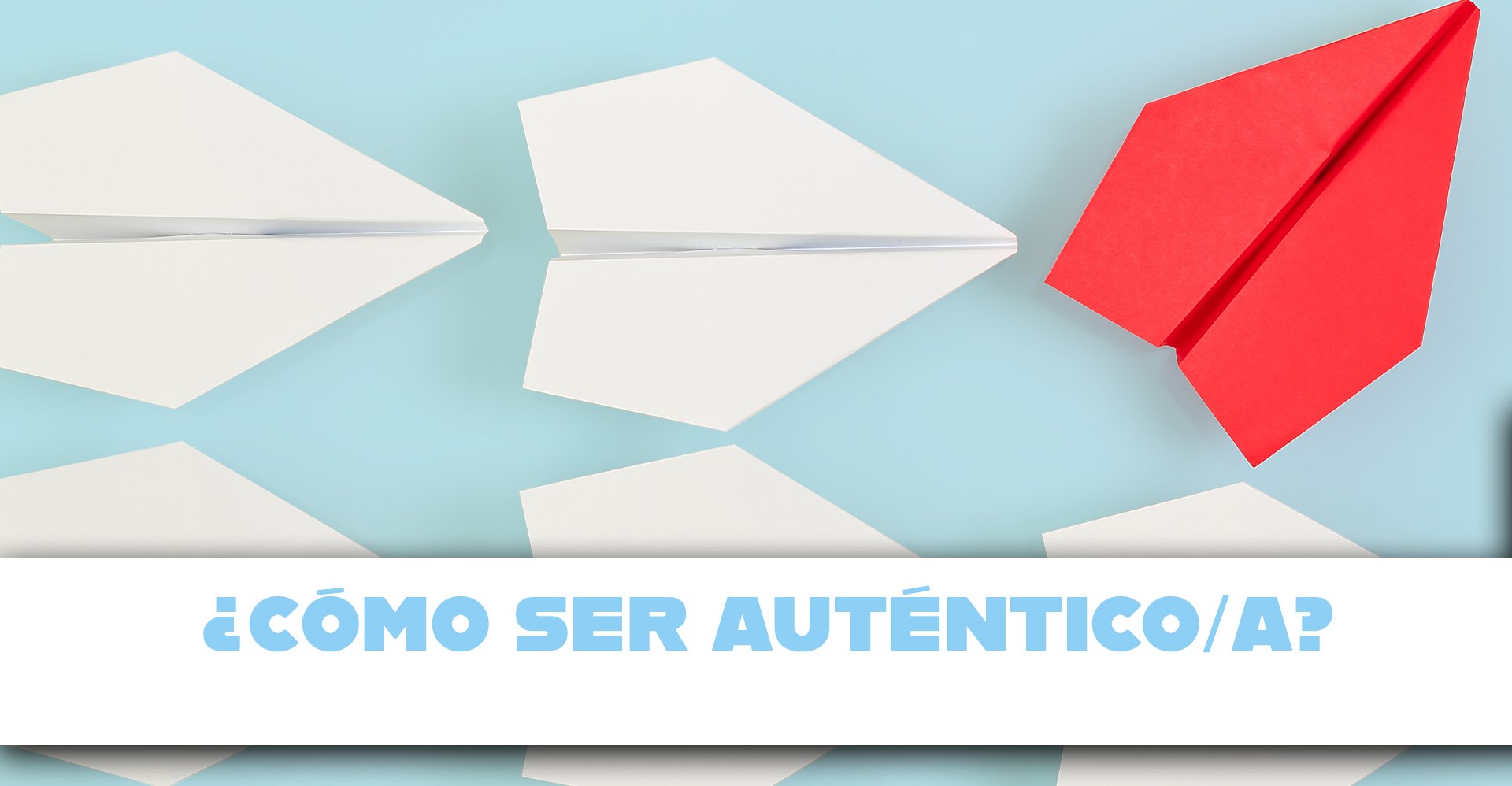cómo ser auténtico en tu entorno